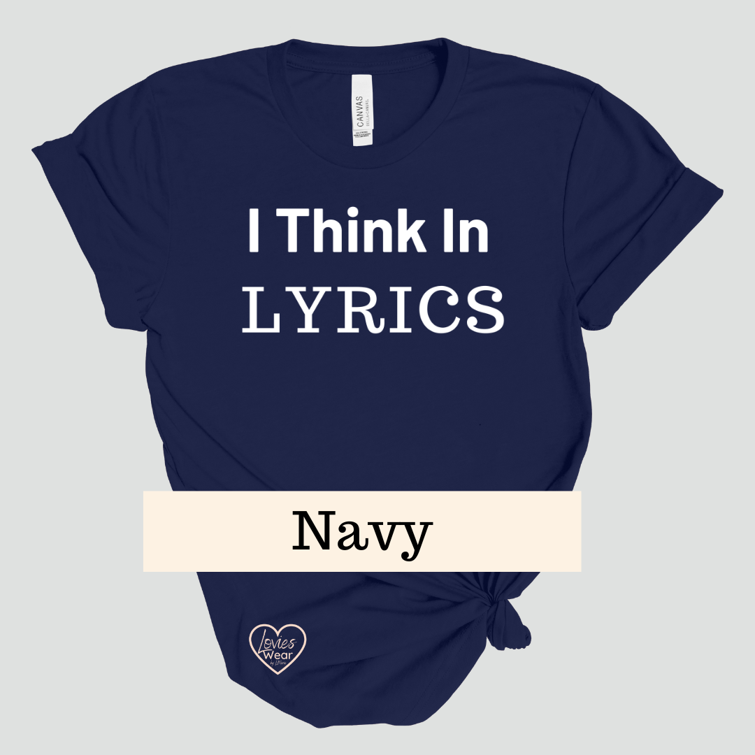 I Think in Lyrics T-shirt